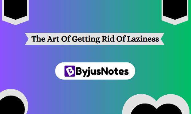 The Art Of Getting Rid Of Laziness