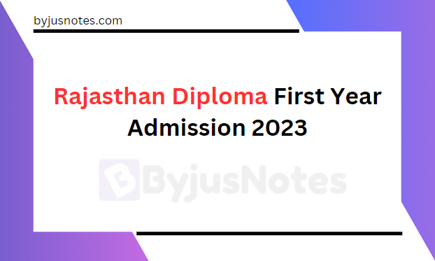 Rajasthan Diploma First Year Admission 2023