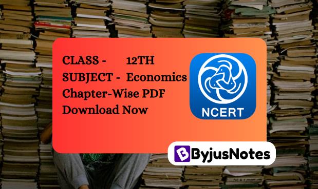 Class 12th NCERT Economics Book Chapter-Wise PDF Hindi & English