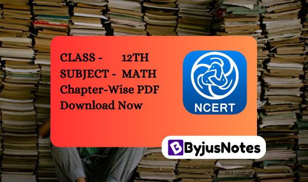 Class 12th NCERT Math Book Chapter-Wise PDF Hindi & English