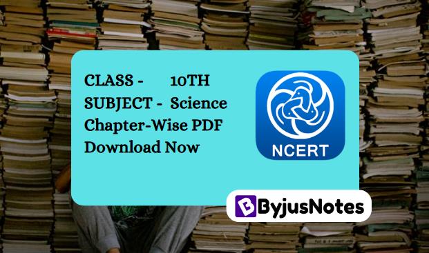 Class 10th NCERT Science Book PDF Chapter-Wise Hindi & English