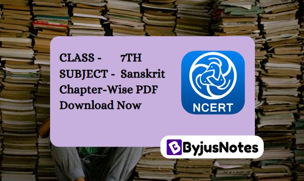 Class 7th NCERT Sanskrit Book PDF Chapter-Wise Download