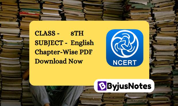 Class 8th NCERT English Book PDF Chapter-Wise Download