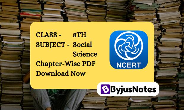Class 8th NCERT Social Science Book PDF Chapter-Wise Download