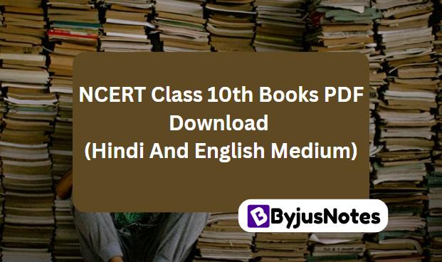 NCERT Class 10th Books PDF Download (Hindi And English Medium)