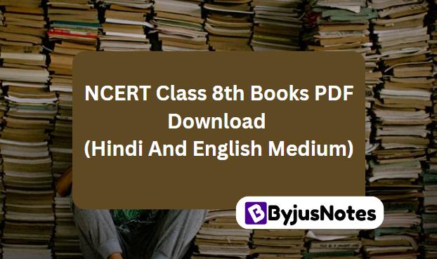 NCERT Class 8th Books PDF Download (Hindi And English Medium)